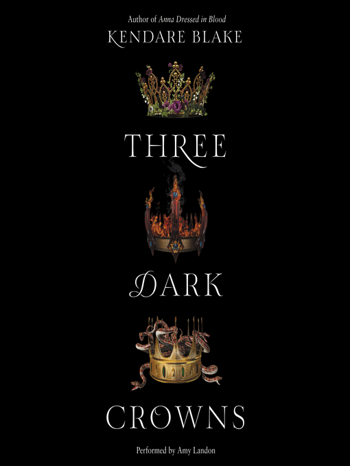 Title details for Three Dark Crowns by Kendare Blake - Available
